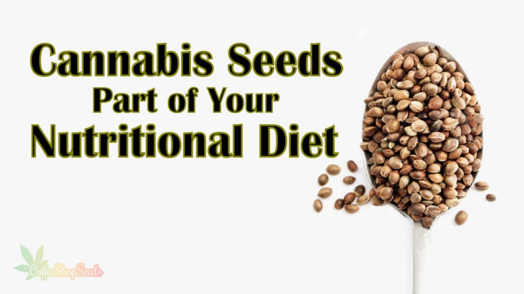 cannabis seeds as part of your nutritional diet